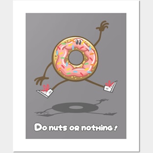 Do nuts or nothing Posters and Art